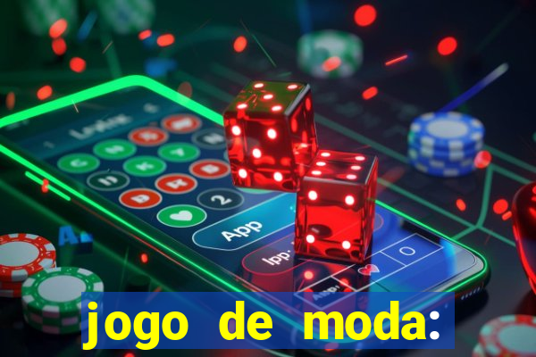 jogo de moda: maquiagem vestir